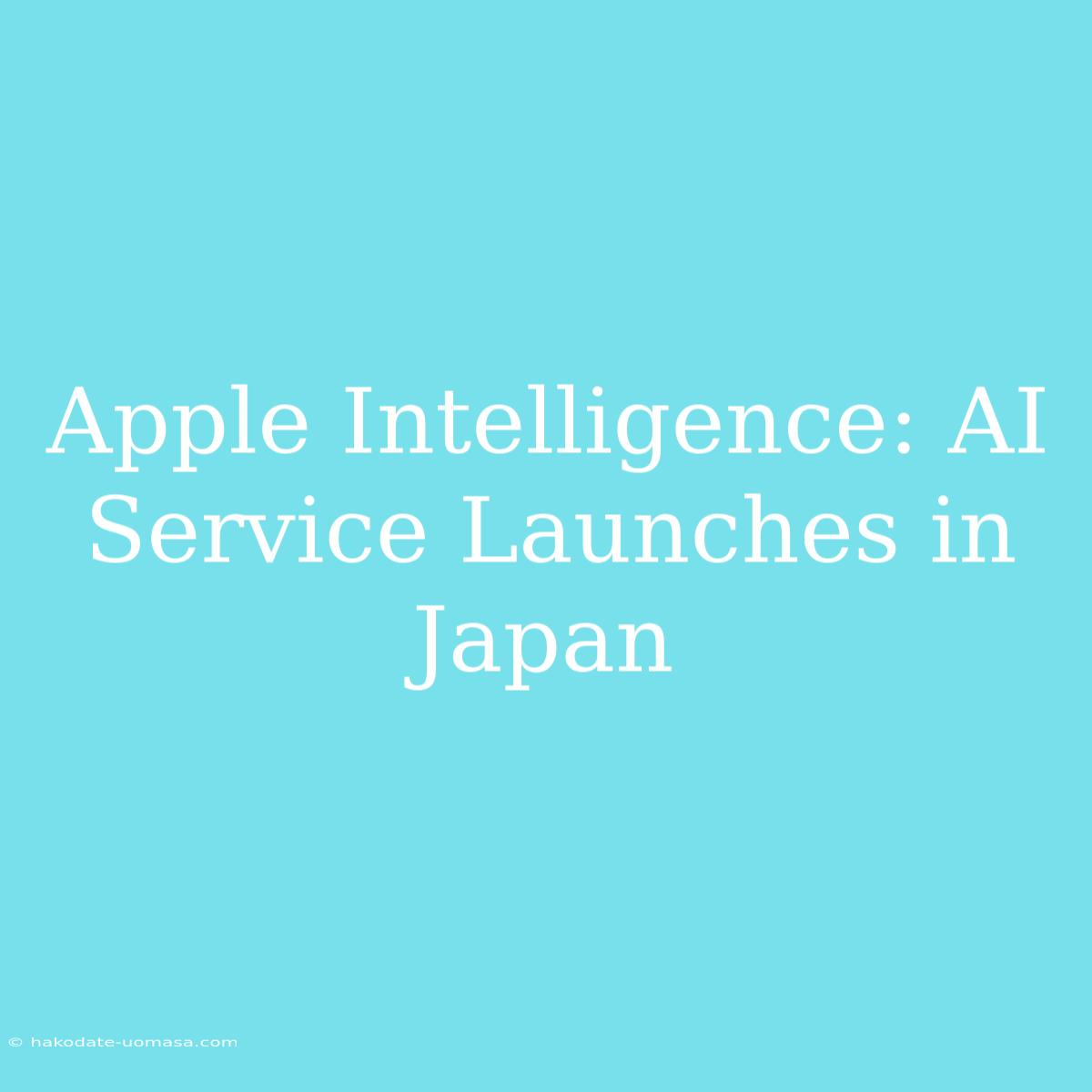 Apple Intelligence: AI Service Launches In Japan 