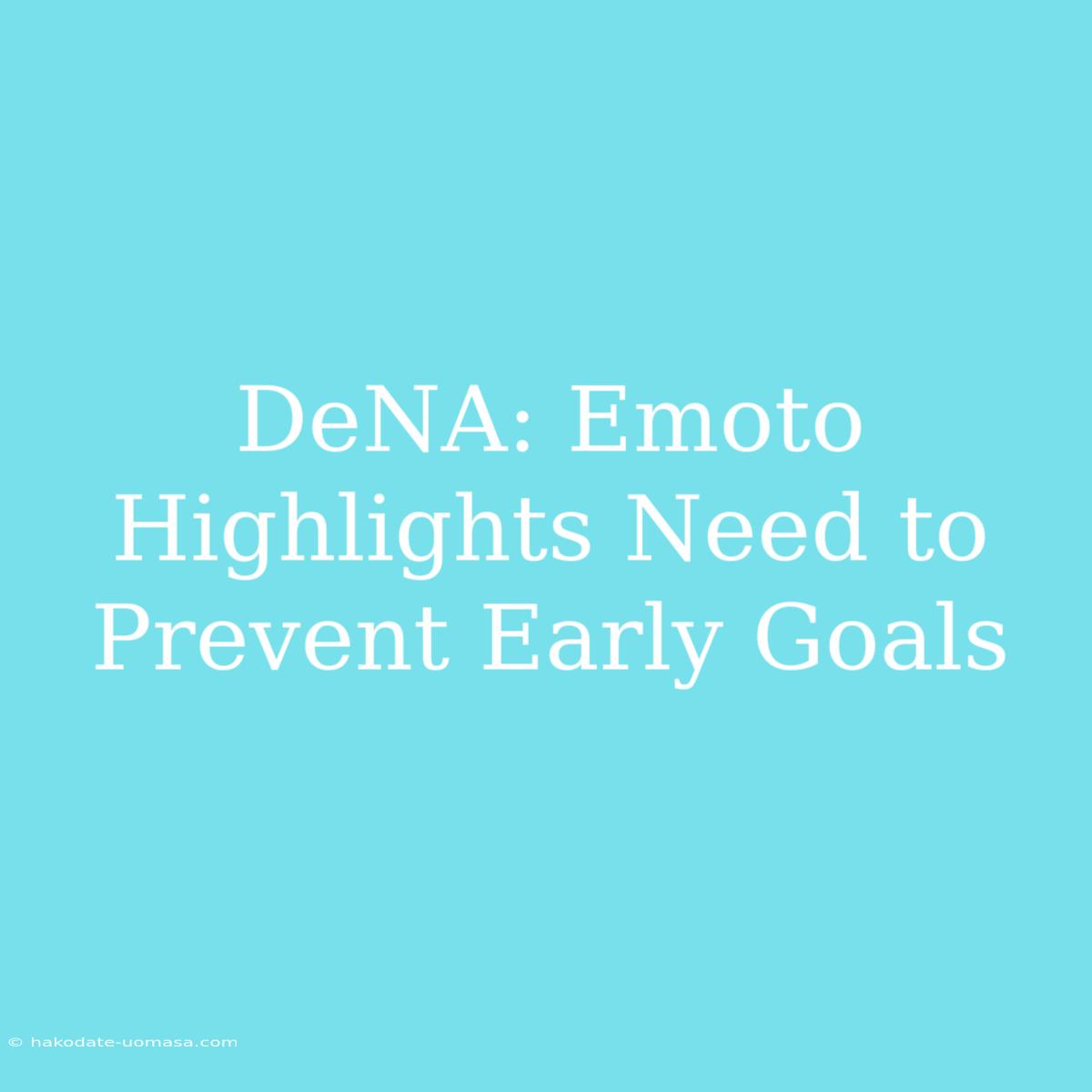 DeNA: Emoto Highlights Need To Prevent Early Goals 