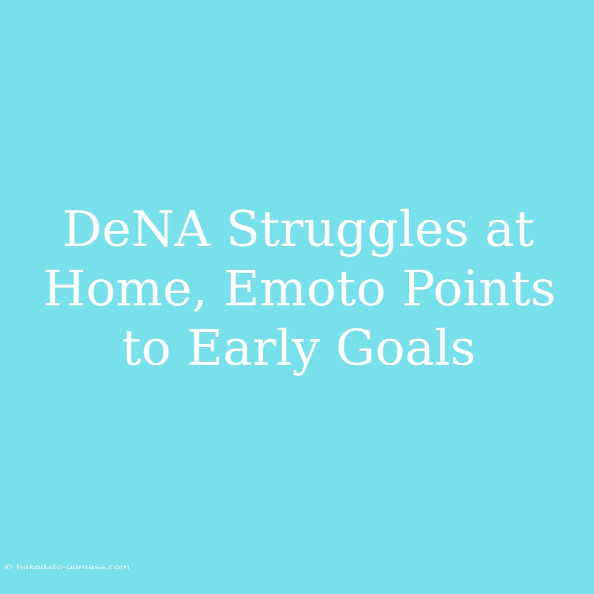 DeNA Struggles At Home, Emoto Points To Early Goals