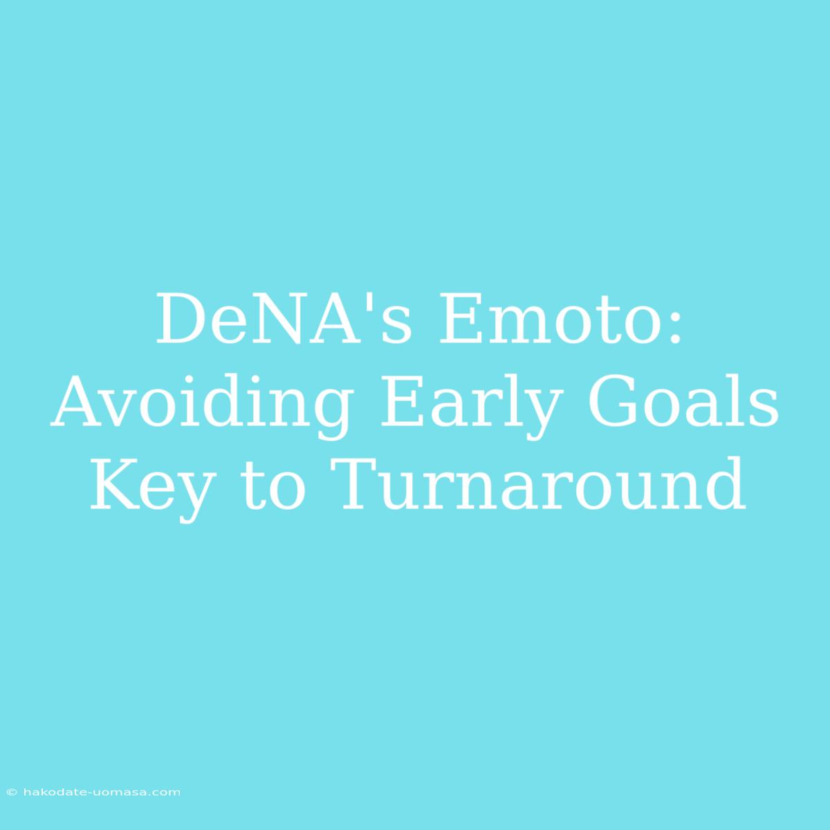 DeNA's Emoto: Avoiding Early Goals Key To Turnaround