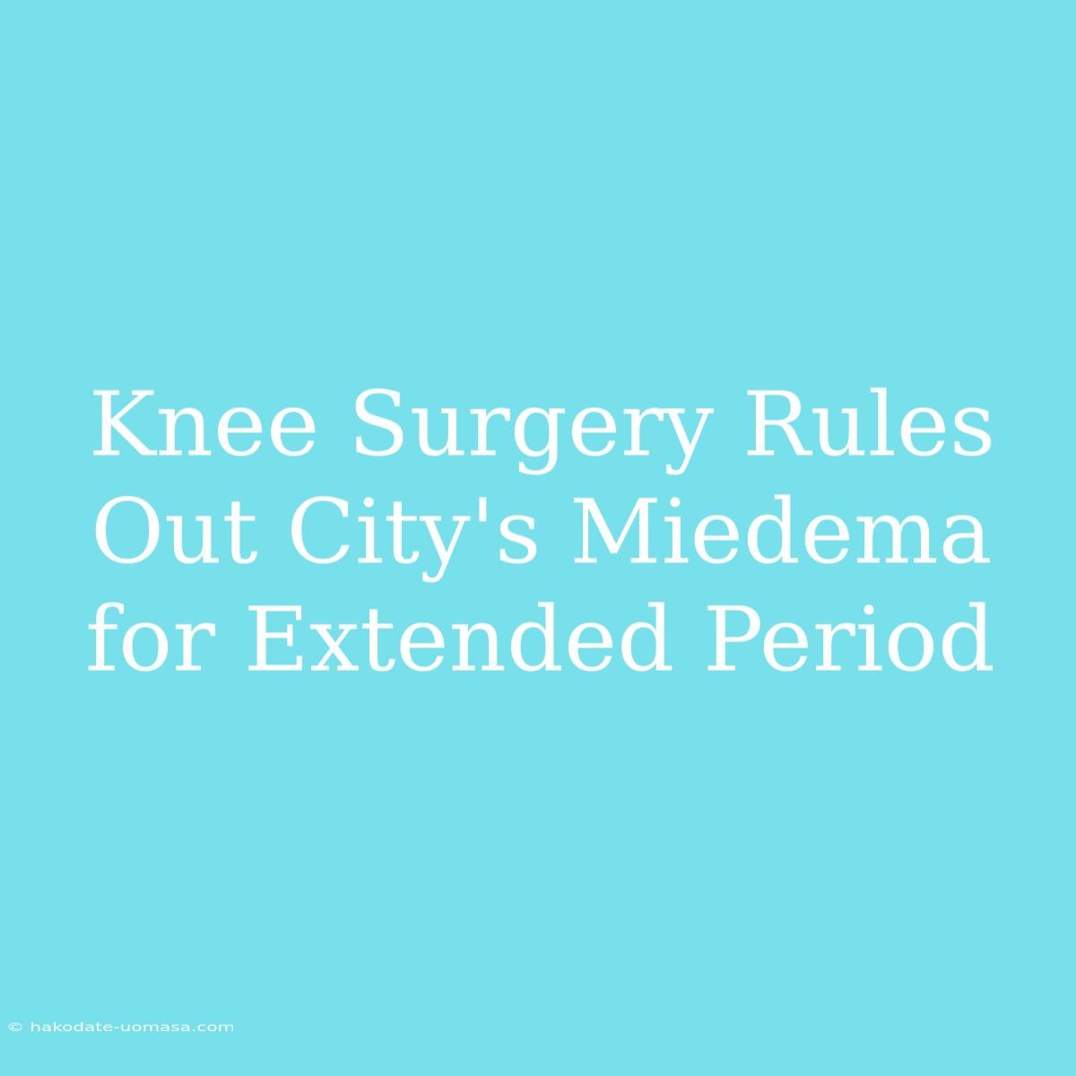 Knee Surgery Rules Out City's Miedema For Extended Period 